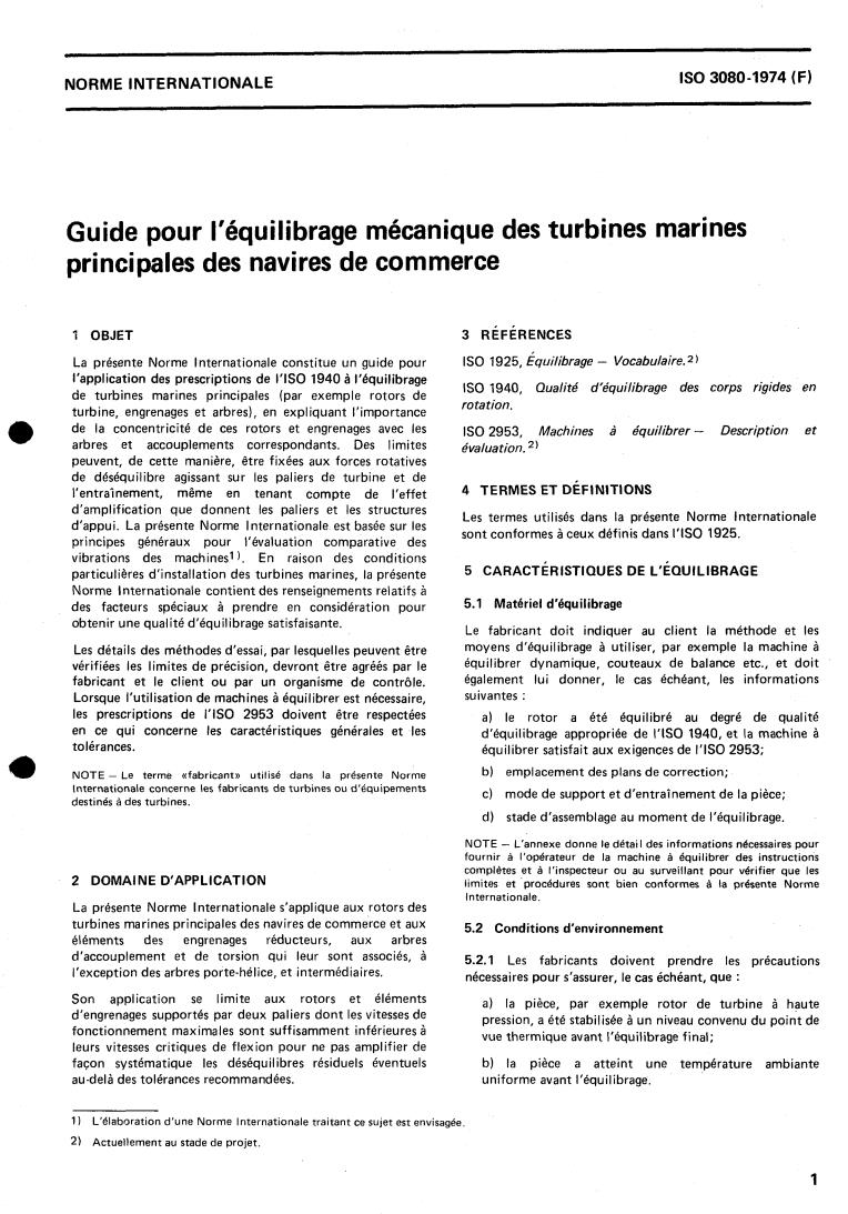 ISO 3080:1974 - Guide for the mechanical balancing of marine main steam turbine machinery for merchant service
Released:8/1/1974