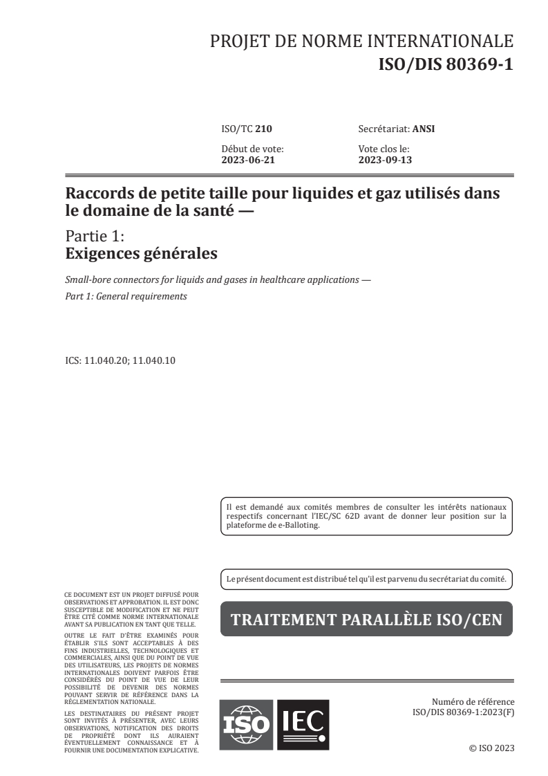 ISO/FDIS 80369-1 - Raccords de petite taille pour liquides et gaz utilisés dans le domaine de la santé — Partie 1: Exigences générales
Released:6/23/2023