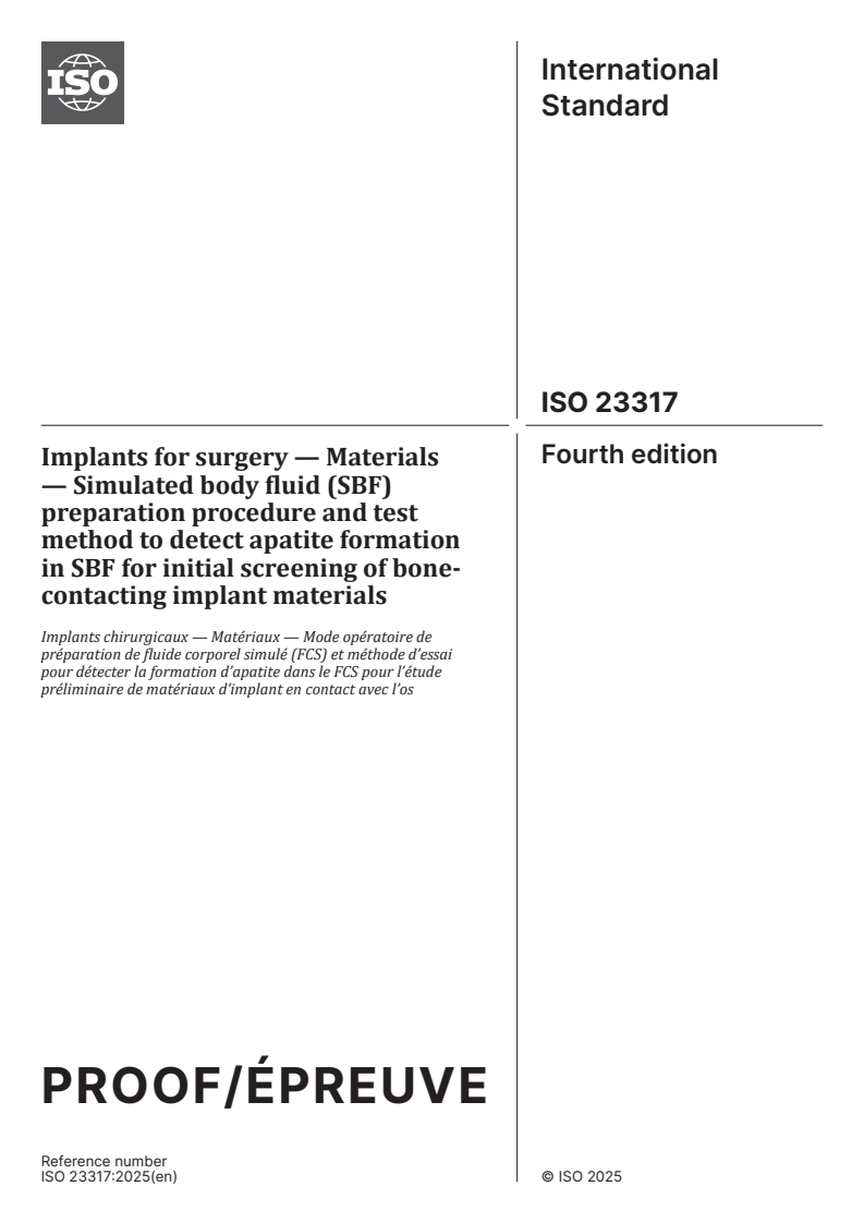 ISO/PRF 23317 - Implants for surgery — Materials — Simulated body fluid (SBF) preparation procedure and test method to detect apatite formation in SBF for initial screening of bone-contacting implant materials
Released:23. 04. 2025