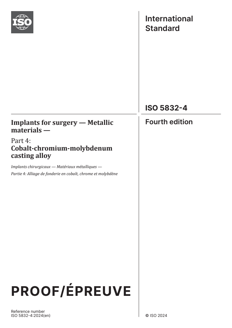 ISO/PRF 5832-4 - Implants for surgery — Metallic materials — Part 4: Cobalt-chromium-molybdenum casting alloy
Released:24. 01. 2024
