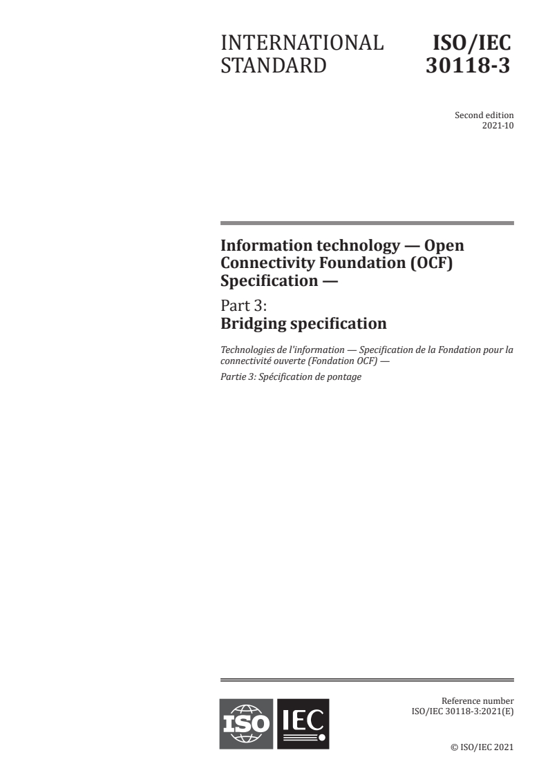 ISO/IEC 30118-3:2021 - Information technology — Open Connectivity Foundation (OCF) Specification — Part 3: Bridging specification
Released:10/18/2021