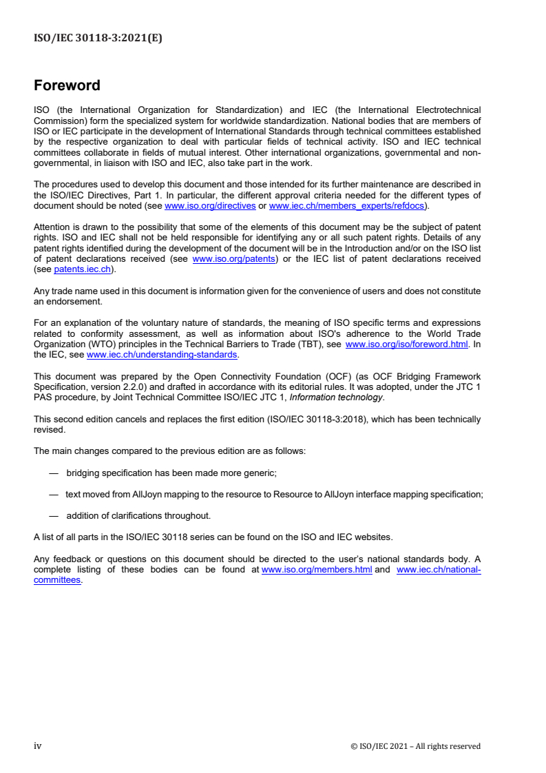 ISO/IEC 30118-3:2021 ISO/IEC 30118-3:2021 - Information technology — Open Connectivity Foundation (OCF) Specification — Part 3: Bridging specification
Released:10/18/2021 - Page 4 preview