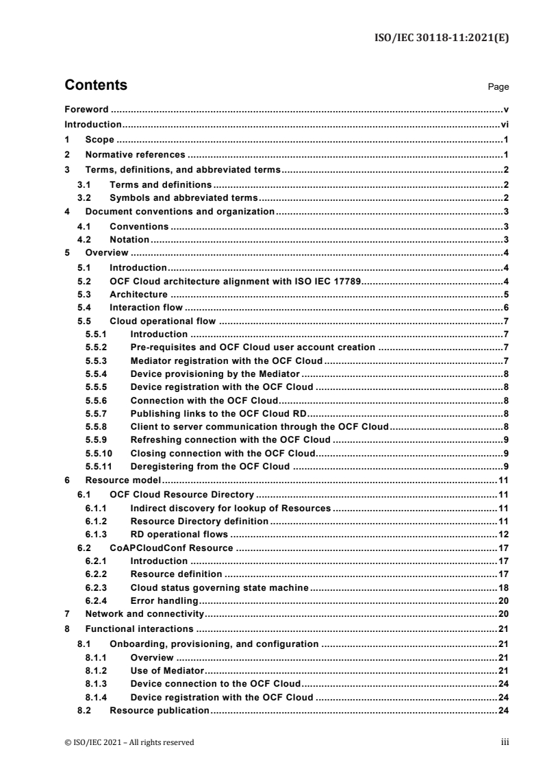 ISO/IEC 30118-11:2021 ISO/IEC 30118-11:2021 - Information technology – Open Connectivity Foundation (OCF) Specification — Part 11: Device to cloud services specification
Released:10/18/2021 - Page 3 preview