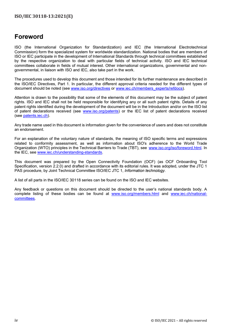 ISO/IEC 30118-13:2021 ISO/IEC 30118-13:2021 - Information technology – Open Connectivity Foundation (OCF) Specification — Part 13: Onboarding tool specification
Released:10/18/2021 - Page 4 preview