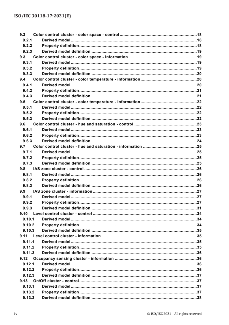 ISO/IEC 30118-17:2021 ISO/IEC 30118-17:2021 - Information technology – Open Connectivity Foundation (OCF) Specification — Part 17: OCF resource to Zigbee cluster mapping specification
Released:10/18/2021 - Page 4 preview