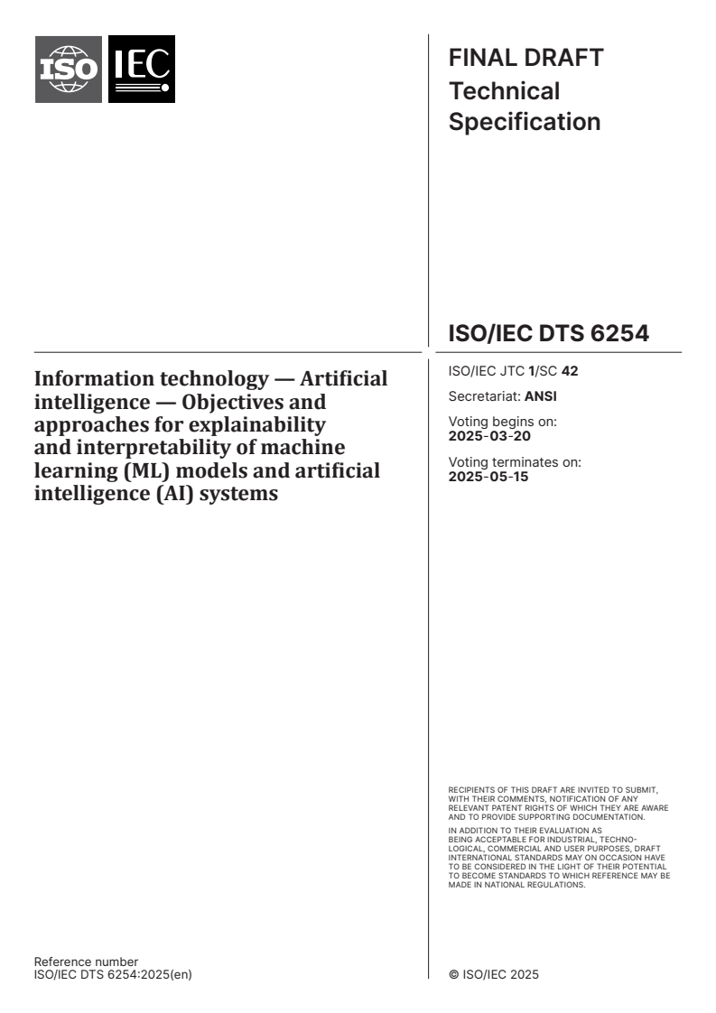 ISO/IEC DTS 6254 - Information technology — Artificial intelligence — Objectives and approaches for explainability and interpretability of machine learning (ML) models and artificial intelligence (AI) systems
Released:6. 03. 2025