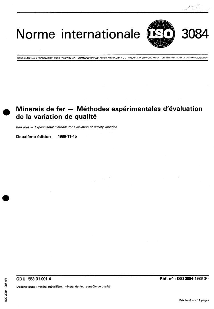 ISO 3084:1986 - Iron ores — Experimental methods for evaluation of quality variation
Released:11/20/1986