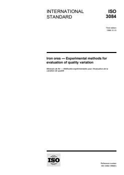 ISO 3084:1998 - Iron ores — Experimental methods for evaluation of quality variation
Released:12/17/1998 - Page 1 preview