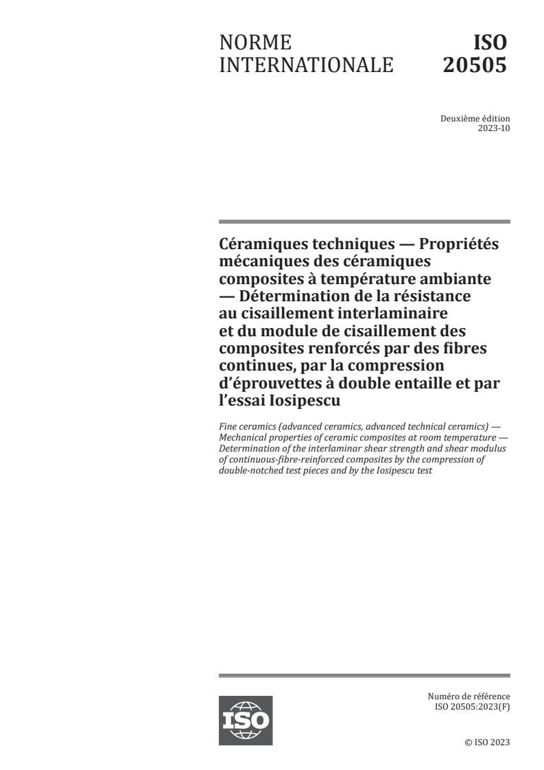 ISO 20505:2023 ISO 20505:2023 - Céramiques techniques — Propriétés mécaniques des céramiques composites à température ambiante — Détermination de la résistance au cisaillement interlaminaire et du module de cisaillement des composites renforcés par des fibres continues, par la compression d’éprouvettes à double entaille et par l’essai Iosipescu
Released:10/4/2023