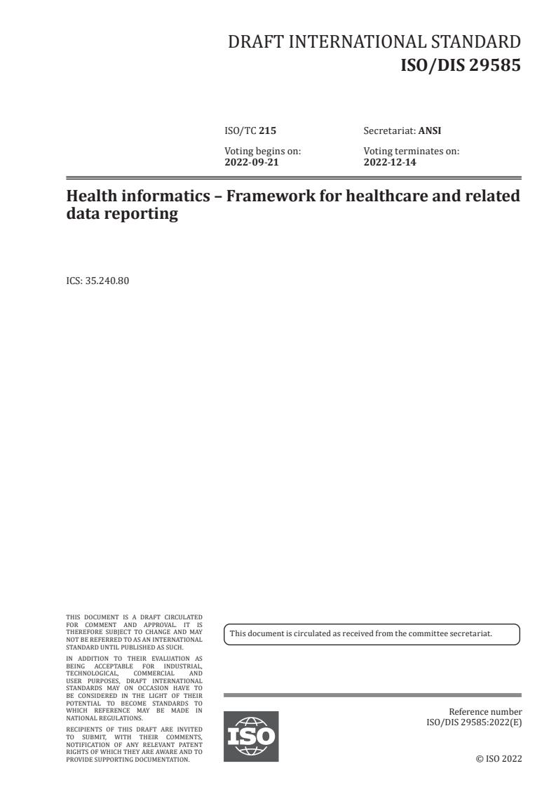 ISO/PRF 29585 - Health informatics – Framework for healthcare and related data reporting
Released:7/27/2022
