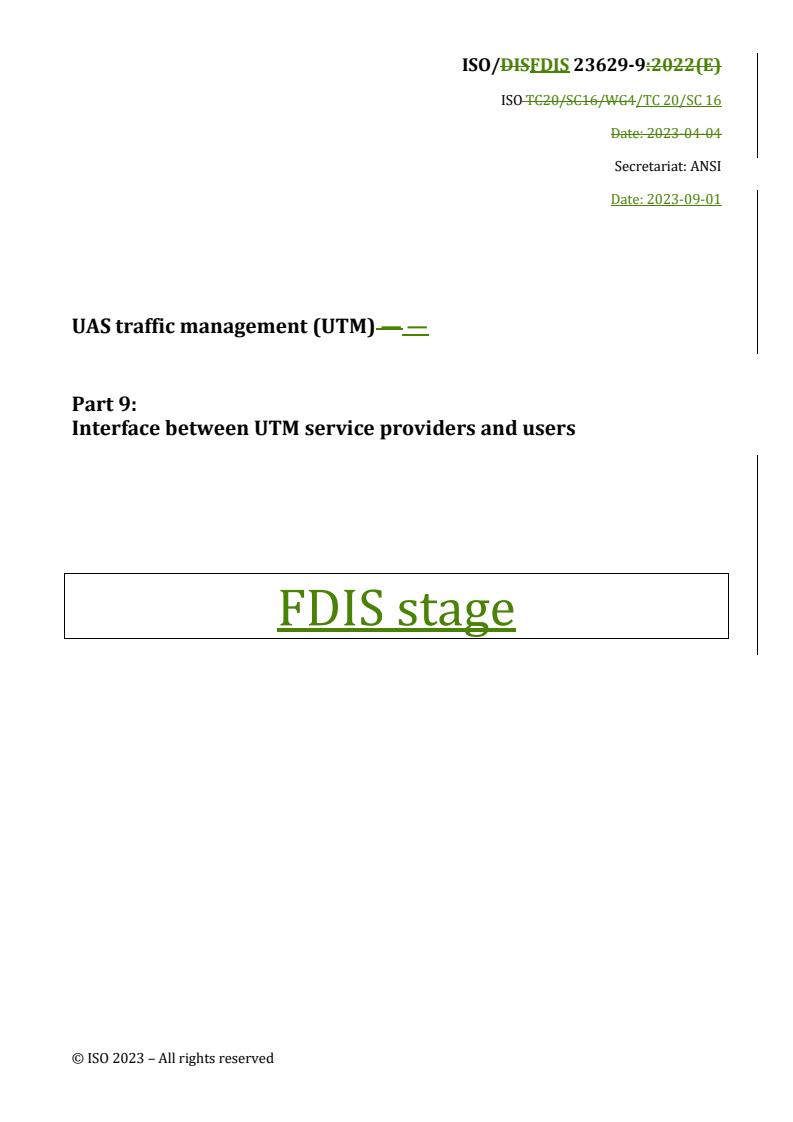 REDLINE ISO/FDIS 23629-9 - UAS traffic management (UTM) — Part 9: Interface between UTM service providers and users
Released:9/4/2023