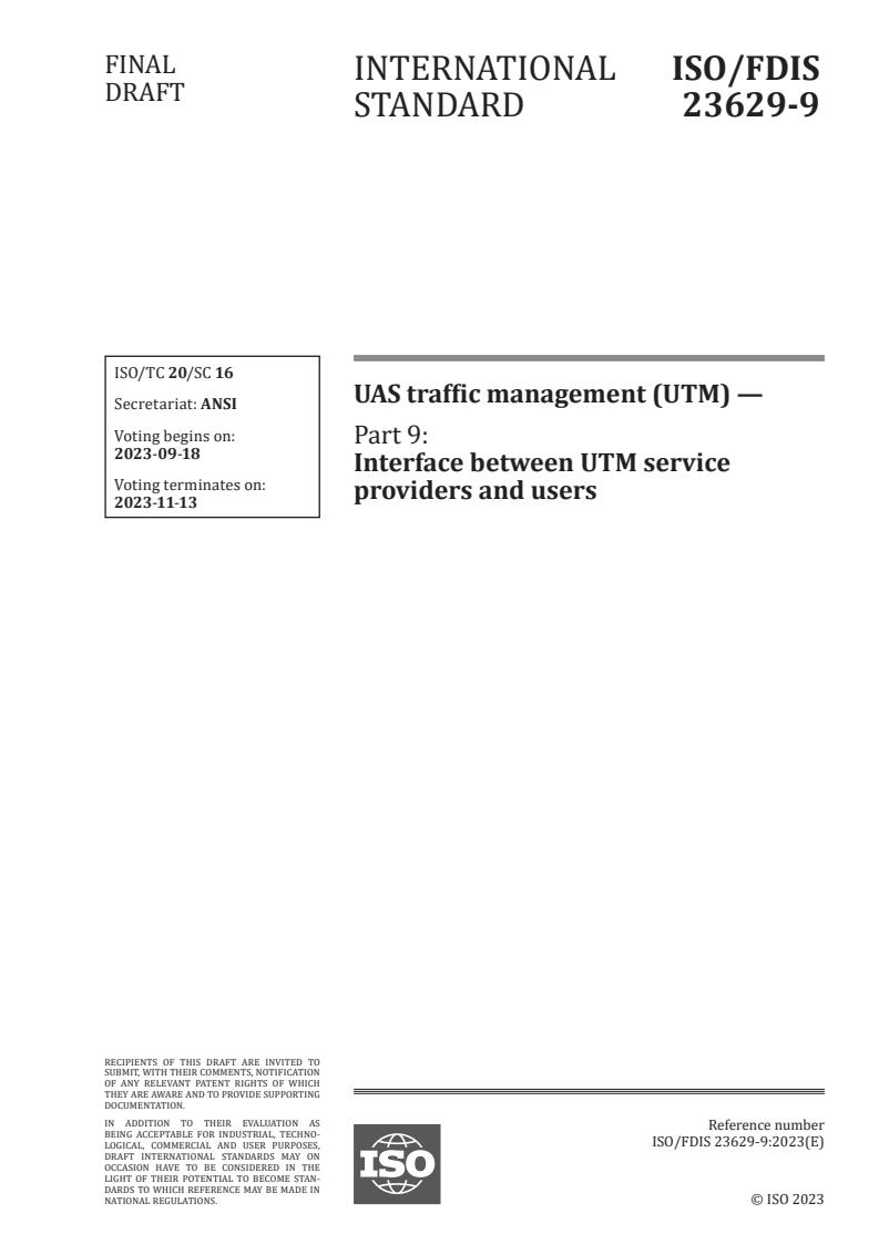 ISO/FDIS 23629-9 - UAS traffic management (UTM) — Part 9: Interface between UTM service providers and users
Released:9/4/2023