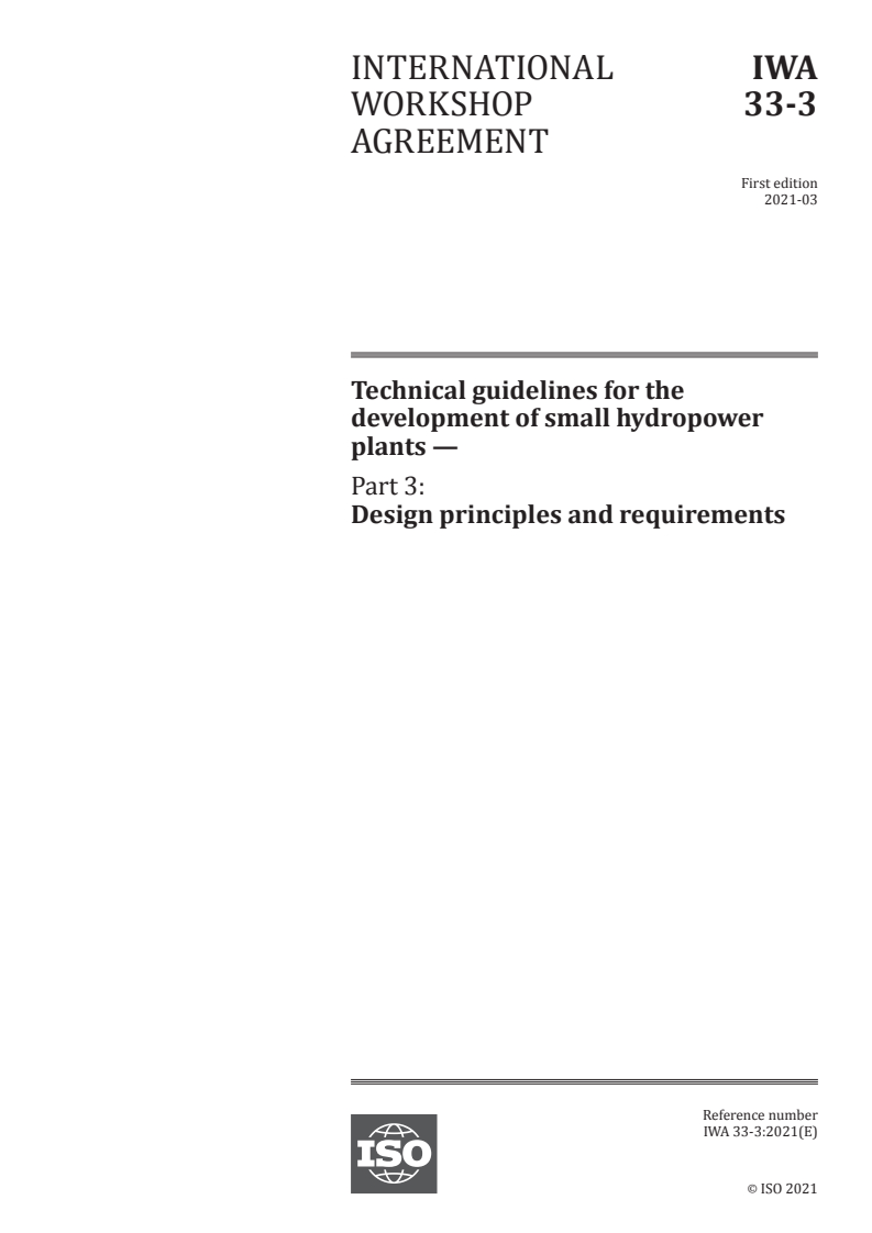 IWA 33-3:2021 - Technical guidelines for the development of small hydropower plants — Part 3: Design principles and requirements
Released:3/16/2021