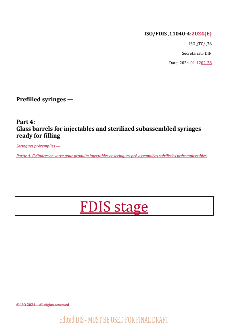REDLINE ISO/FDIS 11040-4 - Prefilled syringes — Part 4: Glass barrels for injectables and sterilized subassembled syringes ready for filling
Released:29. 02. 2024
