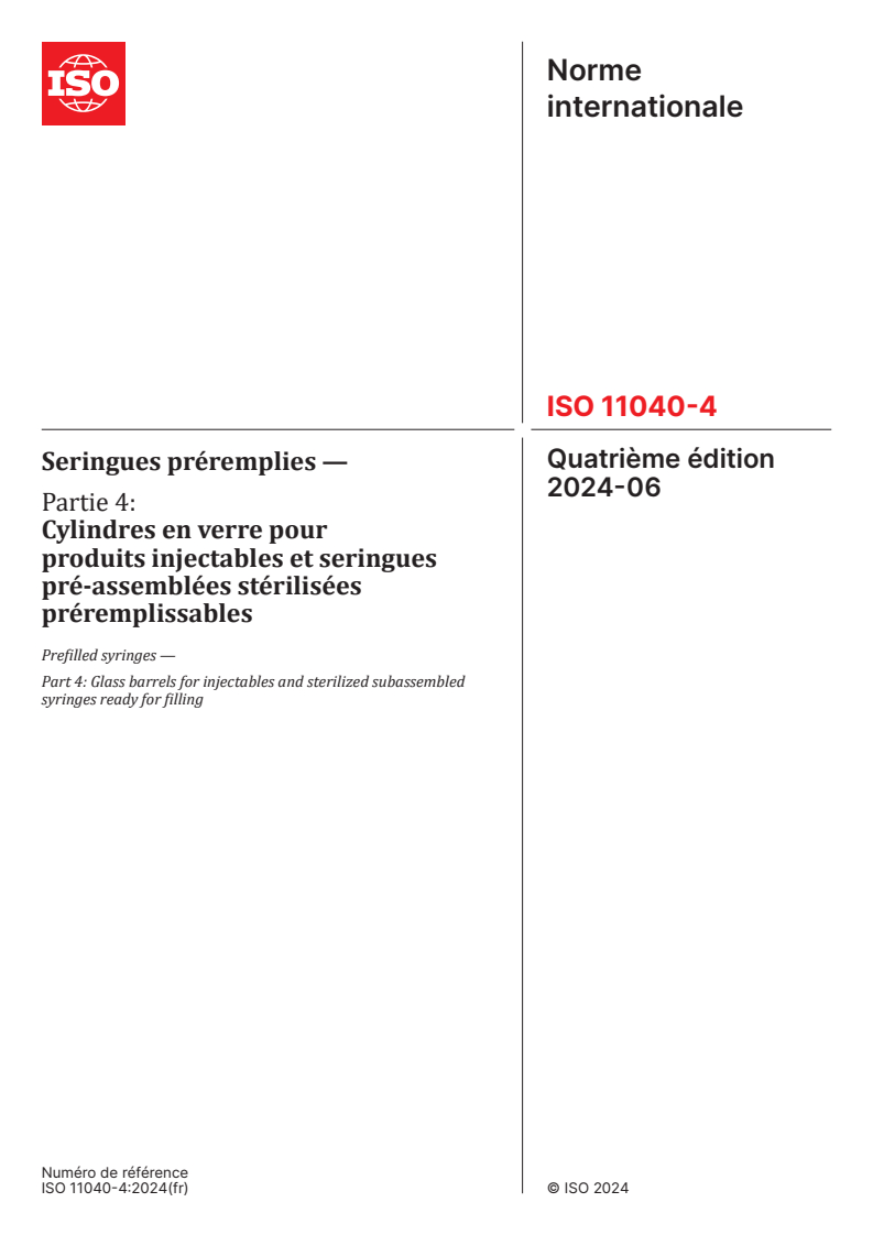 ISO 11040-4:2024 - Seringues préremplies — Partie 4: Cylindres en verre pour produits injectables et seringues pré-assemblées stérilisées préremplissables
Released:3. 06. 2024
