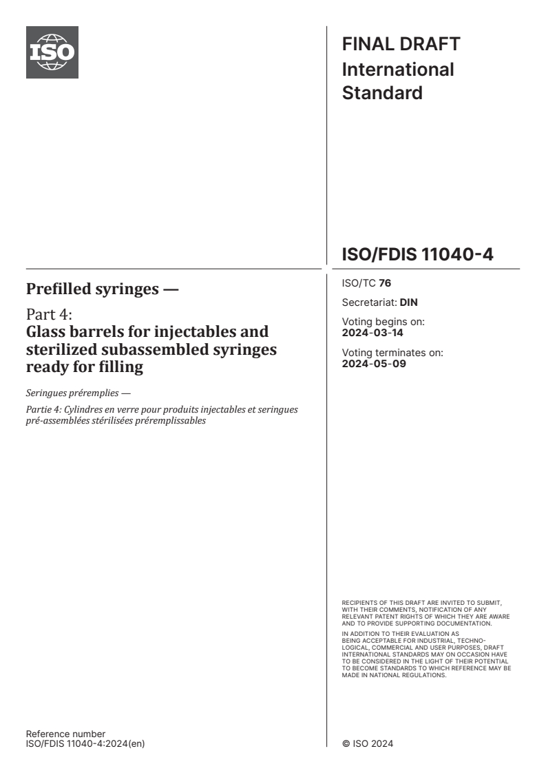 ISO/FDIS 11040-4 - Prefilled syringes — Part 4: Glass barrels for injectables and sterilized subassembled syringes ready for filling
Released:29. 02. 2024