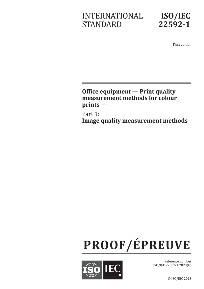 ISO/IEC PRF 22592-1 - Office equipment — Print quality measurement methods for colour prints — Part 1: Image quality measurement methods
Released:16. 11. 2023