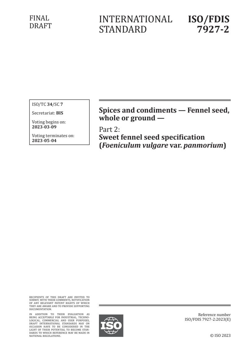 ISO/FDIS 7927-2 - Spices and condiments — Fennel seed, whole or ground — Part 2: Sweet fennel seed specification (Foeniculum vulgare var. panmorium)
Released:2/23/2023