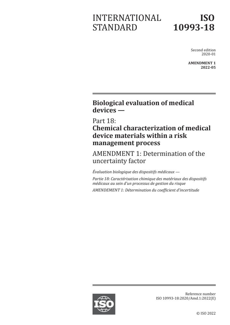 ISO 10993-18:2020/Amd 1:2022 - Biological evaluation of medical devices — Part 18: Chemical characterization of medical device materials within a risk management process — Amendment 1: Determination of the uncertainty factor
Released:5/11/2022