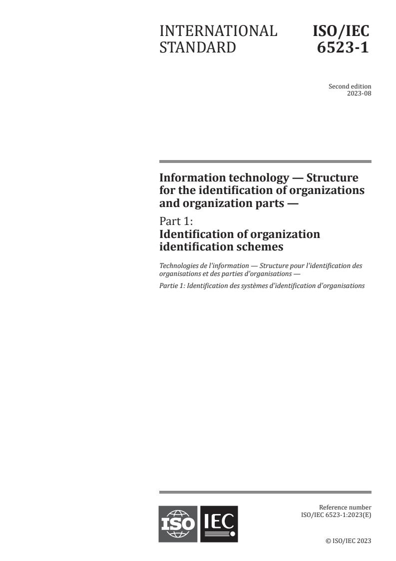 ISO/IEC 6523-1:2023 - Information technology — Structure for the identification of organizations and organization parts — Part 1: Identification of organization identification schemes
Released:14. 08. 2023