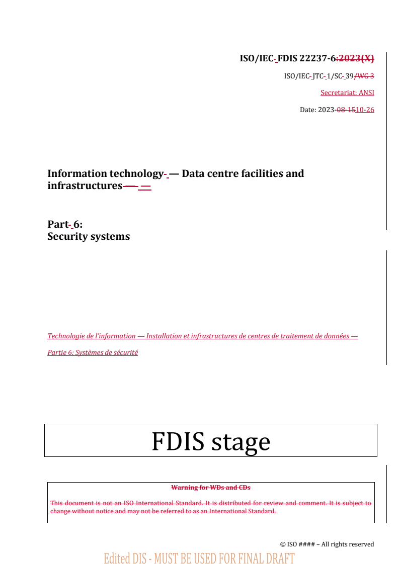REDLINE ISO/IEC FDIS 22237-6 - Information technology — Data centre facilities and infrastructures — Part 6: Security systems
Released:26. 10. 2023