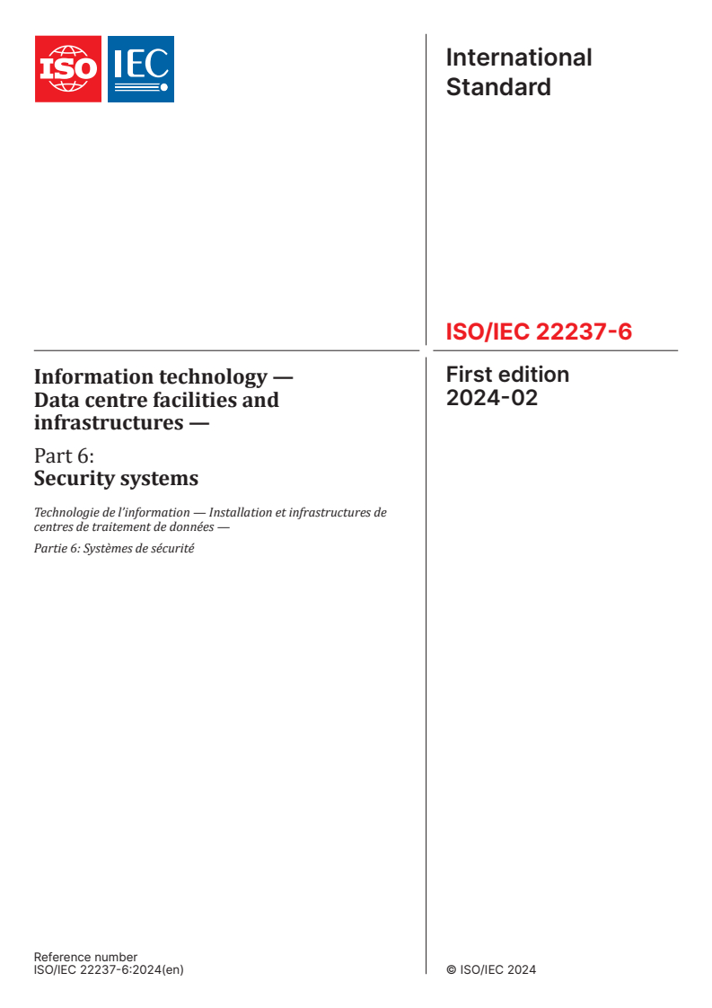 ISO/IEC 22237-6:2024 - Information technology — Data centre facilities and infrastructures — Part 6: Security systems
Released:19. 02. 2024