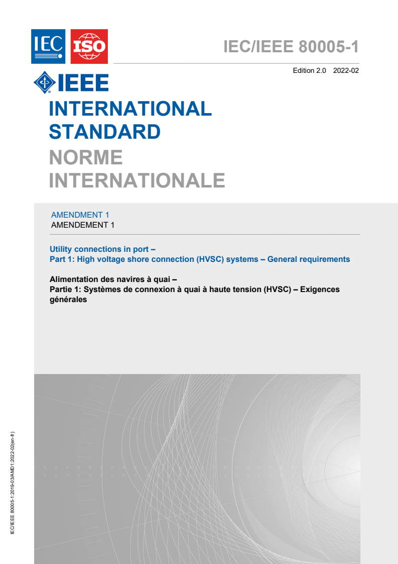 IEC/IEEE 80005-1:2019/Amd 1:2022 - Alimentation des navires à quai — Partie 1: Systèmes de connexion à quai à haute tension — Exigences générales — Amendement 1
Released:10/25/2024