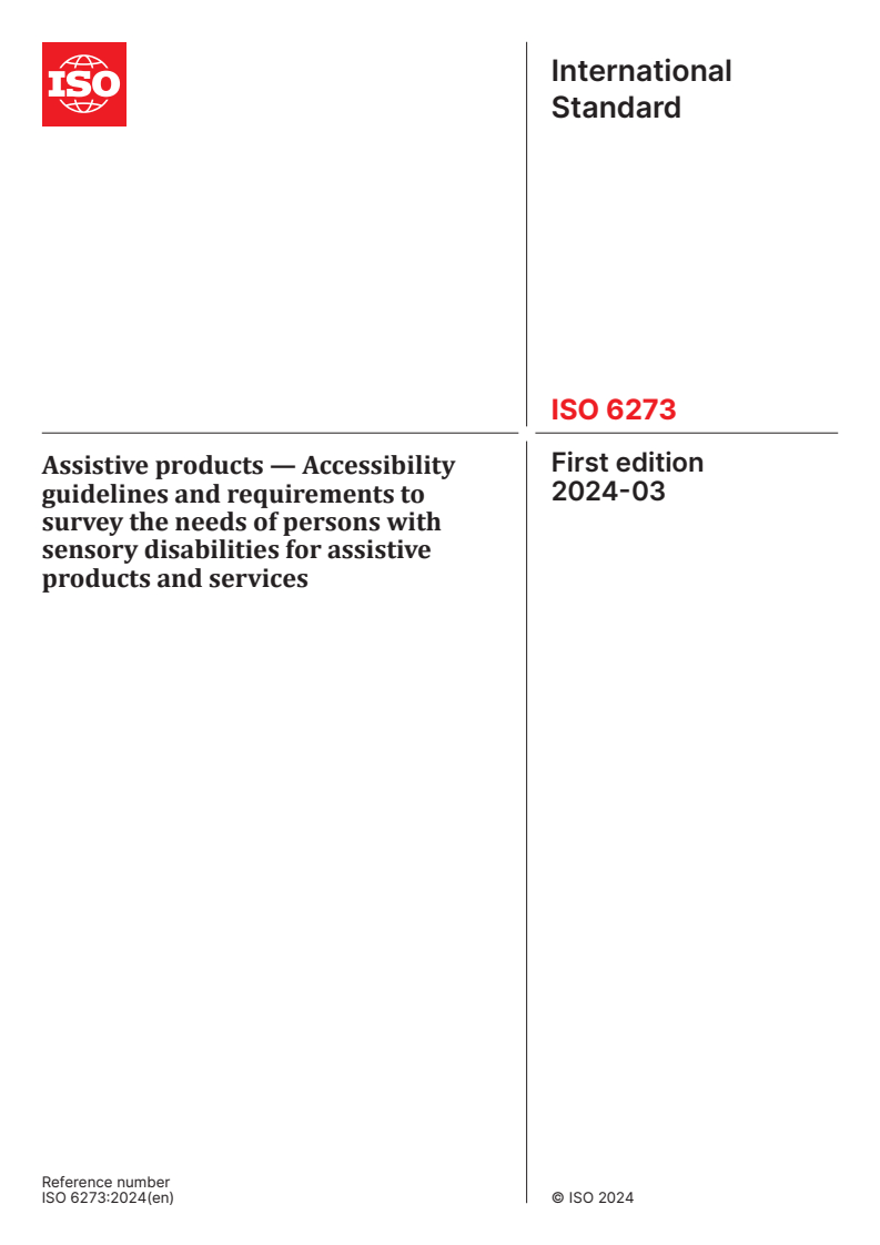 ISO 6273:2024 - Assistive products — Accessibility guidelines and requirements to survey the needs of persons with sensory disabilities for assistive products and services
Released:11. 03. 2024