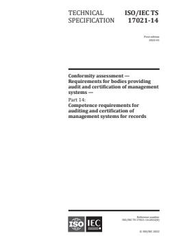 ISO/IEC TS 17021-14:2022 ISO/IEC TS 17021-14:2022 - Conformity assessment — Requirements for bodies providing audit and certification of management systems — Part 14: Competence requirements for auditing and certification of management systems for records
Released:2/4/2022 - Page 1 preview