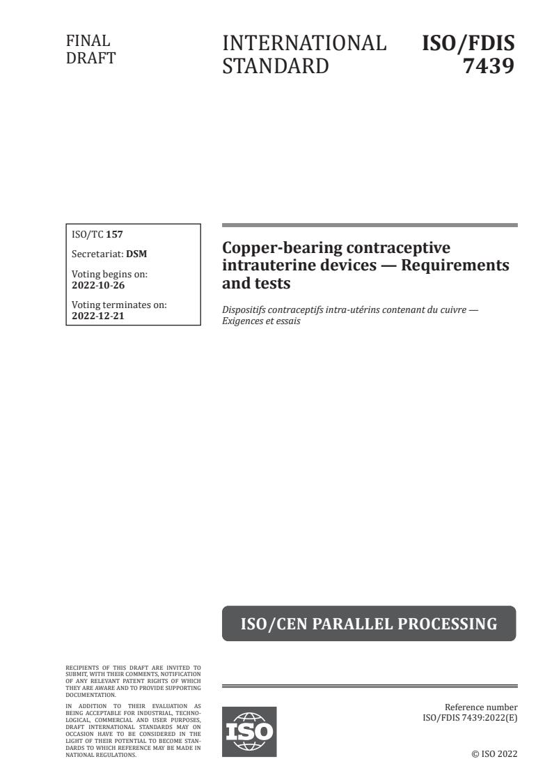 ISO/FDIS 7439 - Copper-bearing contraceptive intrauterine devices — Requirements and tests
Released:12. 10. 2022