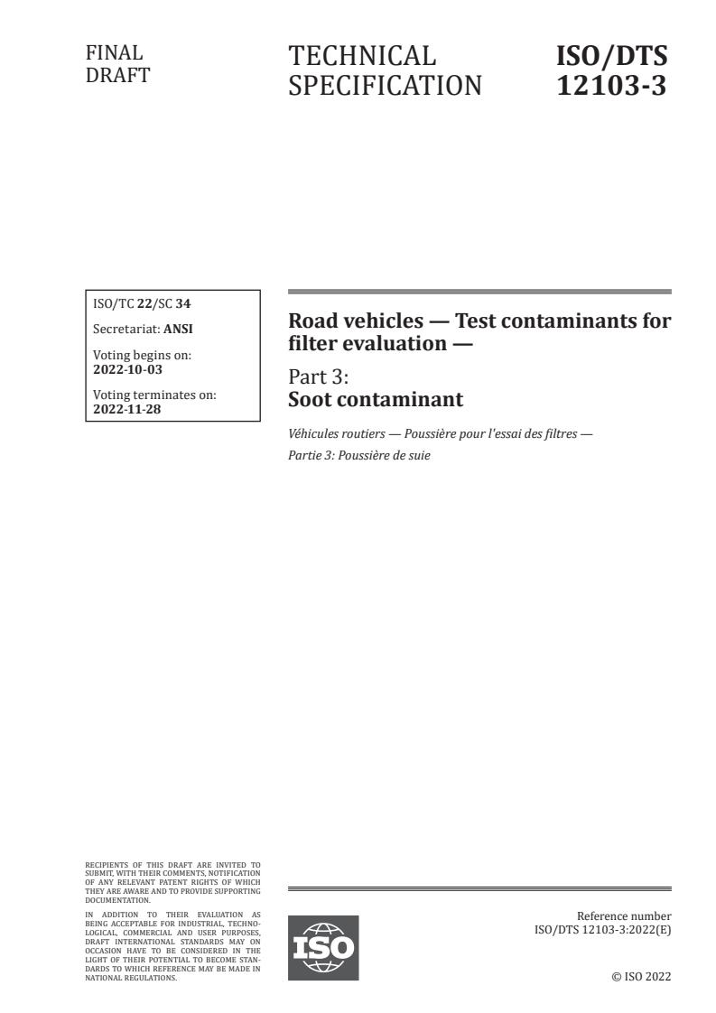 ISO/DTS 12103-3 - Road vehicles — Test contaminants for filter evaluation — Part 3: Soot contaminant
Released:19. 09. 2022