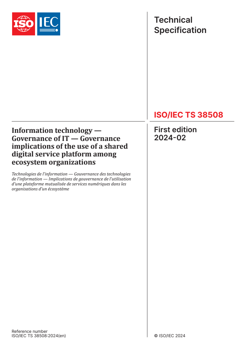 ISO/IEC TS 38508:2024 - Information technology — Governance of IT — Governance implications of the use of a shared digital service platform among ecosystem organizations
Released:23. 02. 2024
