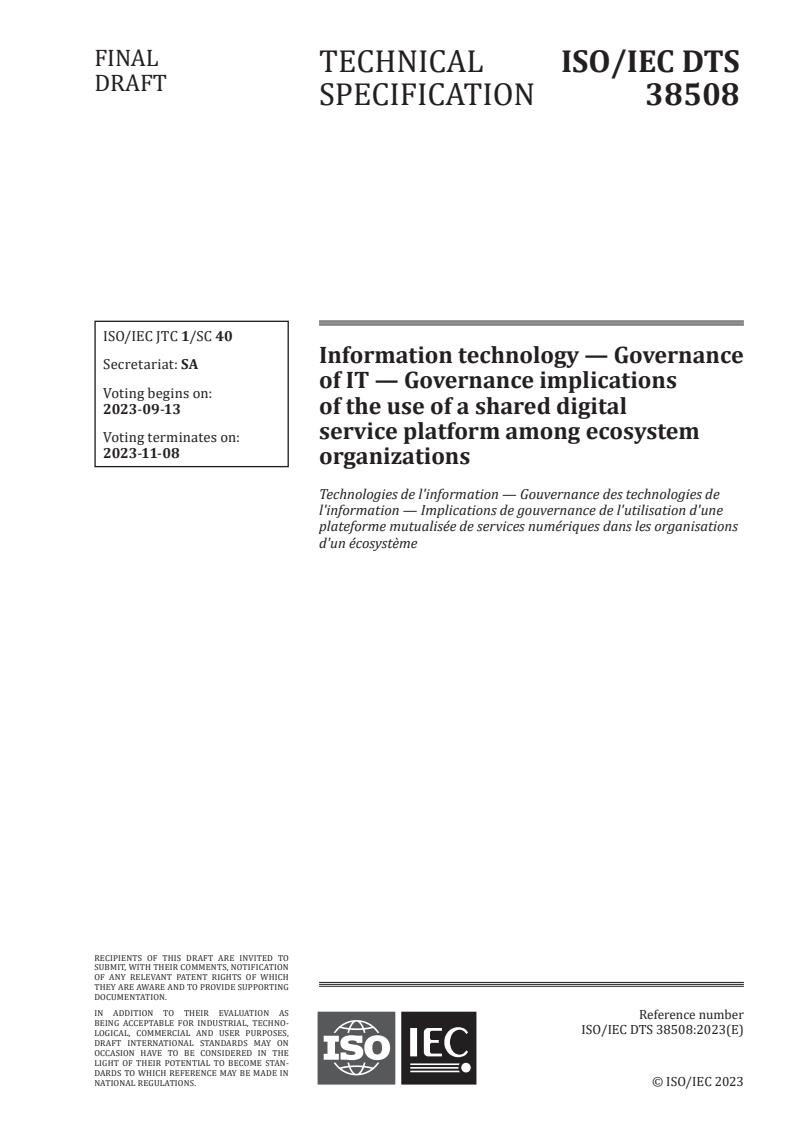ISO/IEC DTS 38508 - Information technology — Governance of IT — Governance implications of the use of a shared digital service platform among ecosystem organizations
Released:30. 08. 2023