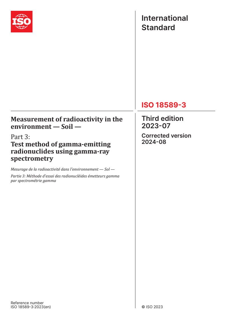 ISO 18589-3:2023 - Measurement of radioactivity in the environment — Soil — Part 3: Test method of gamma-emitting radionuclides using gamma-ray spectrometry
Released:8/15/2024