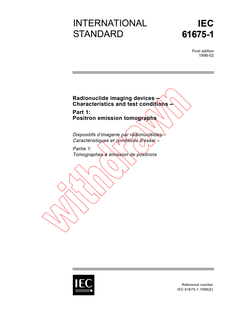 IEC 61675-1:1998 - Radionuclide imaging devices - Characteristics and test conditions - Part 1: Positron emission tomographs
Released:2/6/1998
Isbn:2831842204