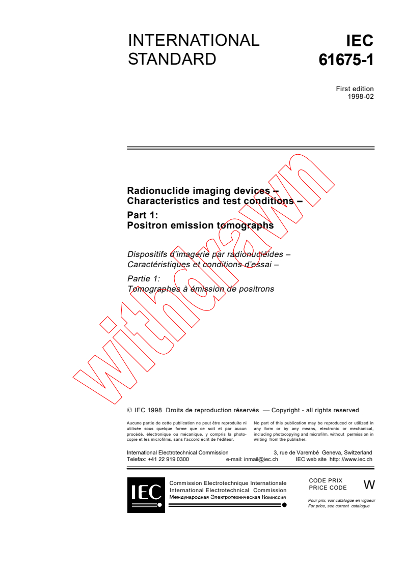 IEC 61675-1:1998 - Radionuclide imaging devices - Characteristics and test conditions - Part 1: Positron emission tomographs
Released:2/6/1998
Isbn:2831842204