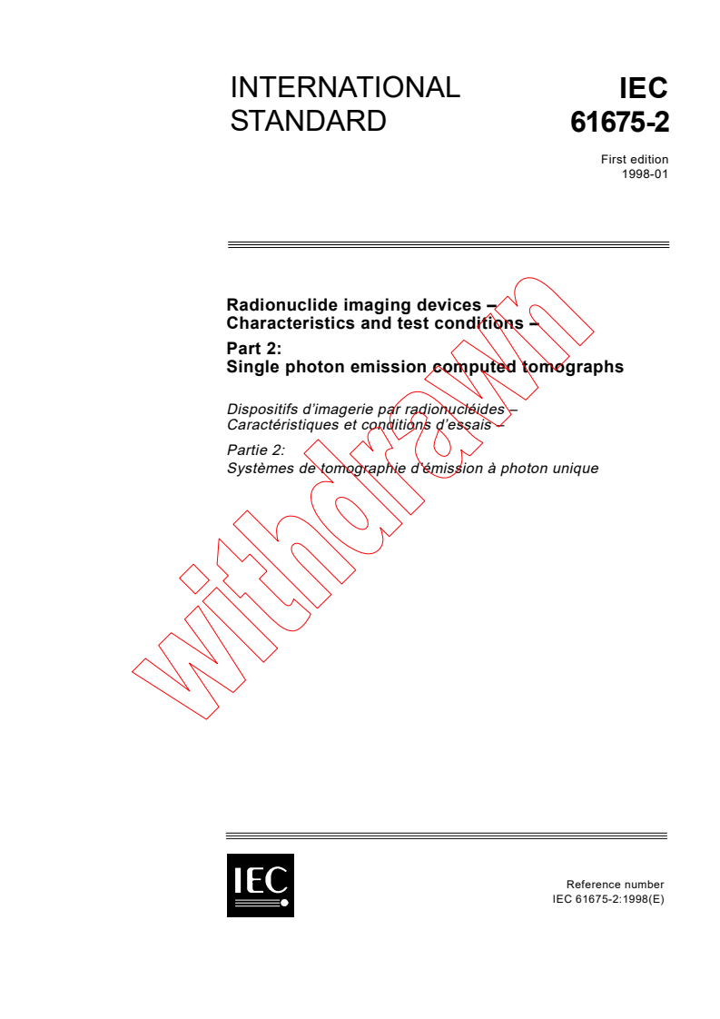 IEC 61675-2:1998 - Radionuclide imaging devices - Characteristics and test conditions - Part 2: Single photon emission computed tomographs
Released:1/30/1998
Isbn:2831842247