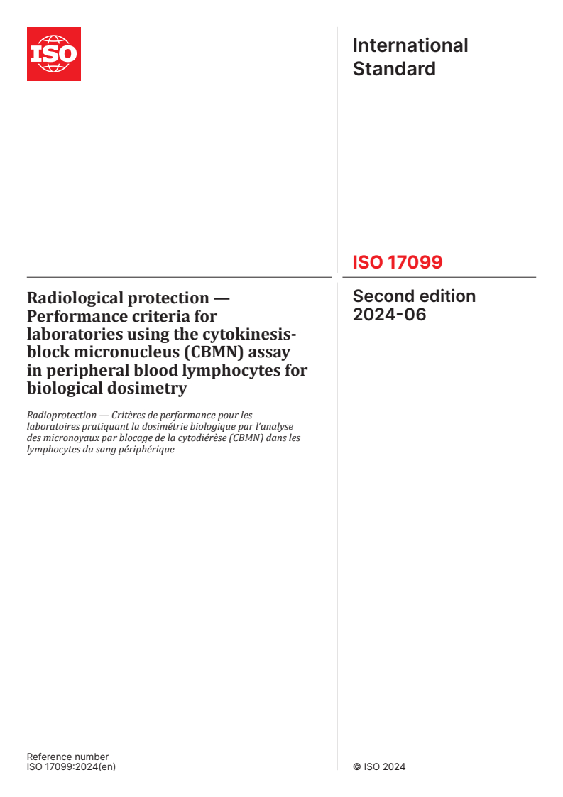 ISO 17099:2024 - Radiological protection — Performance criteria for laboratories using the cytokinesis-block micronucleus (CBMN) assay in peripheral blood lymphocytes for biological dosimetry
Released:14. 06. 2024