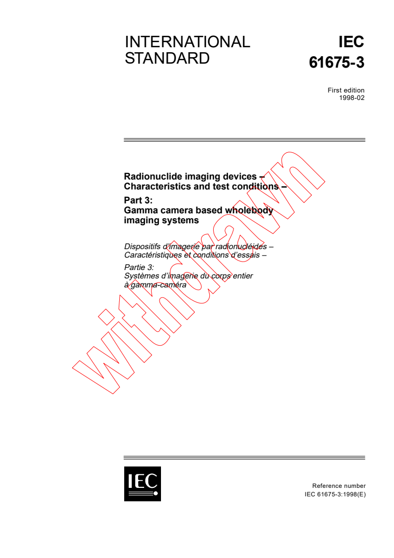 IEC 61675-3:1998 - Radionuclide imaging devices - Characteristics and test conditions - Part 3: Gamma camera based wholebody imaging systems
Released:2/26/1998
Isbn:2831842840