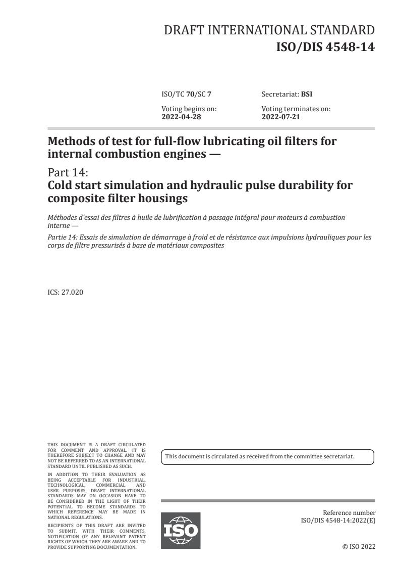 ISO 4548-14 - Methods of test for full-flow lubricating oil filters for internal combustion engines — Part 14: Hydraulic pulse durability for composite filter housings
Released:3/4/2022
