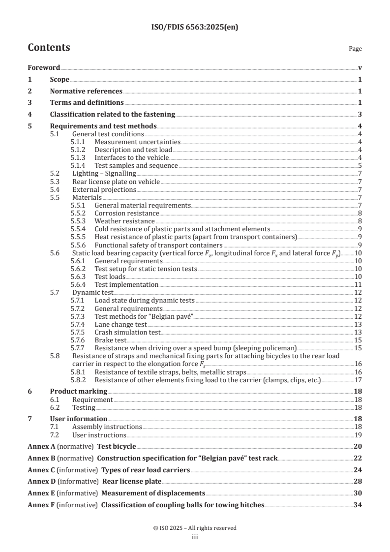 ISO/FDIS 6563 - Rear load carrier for wheeled vehicles — Requirements and test methods
Released:20. 03. 2025