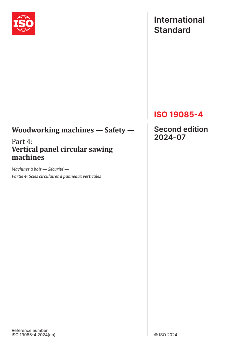 ISO 19085-4:2024 - Woodworking machines — Safety — Part 4: Vertical panel circular sawing machines
Released:23. 07. 2024