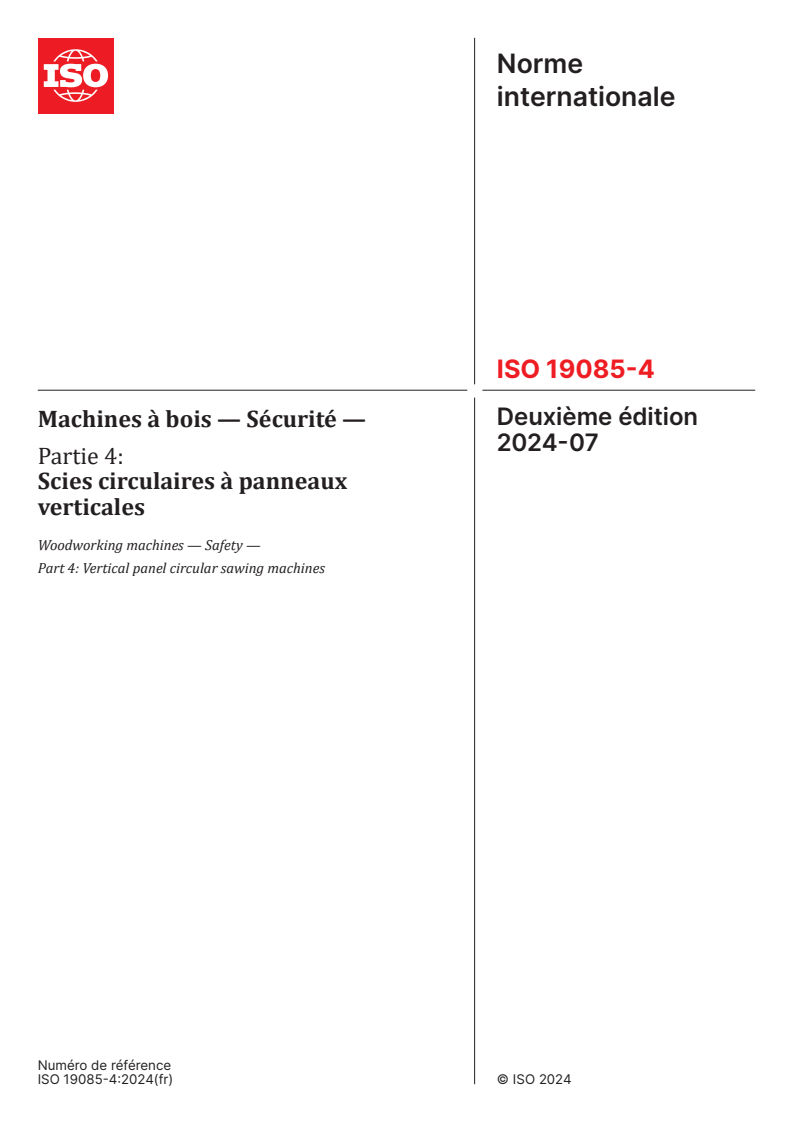 ISO 19085-4:2024 - Machines à bois — Sécurité — Partie 4: Scies circulaires à panneaux verticales
Released:23. 07. 2024