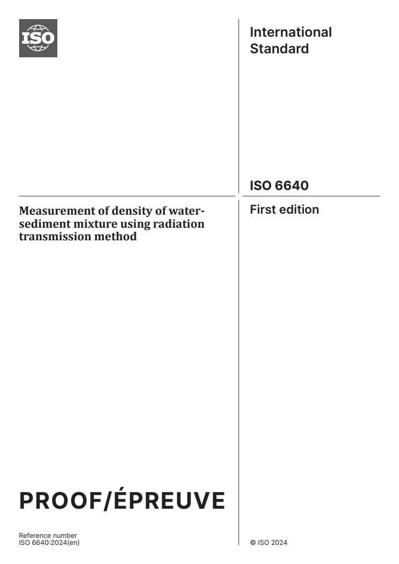ISO/PRF 6640 - Measurement of density of water-sediment mixture using radiation transmission method
Released:18. 03. 2024