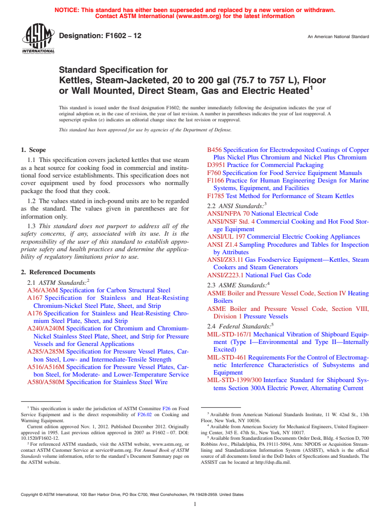 ASTM F1602-12 - Standard Specification for  Kettles, Steam-Jacketed, 20 to 200 gal (75.7 to 757 L), Floor  or Wall Mounted, Direct Steam, Gas and Electric Heated