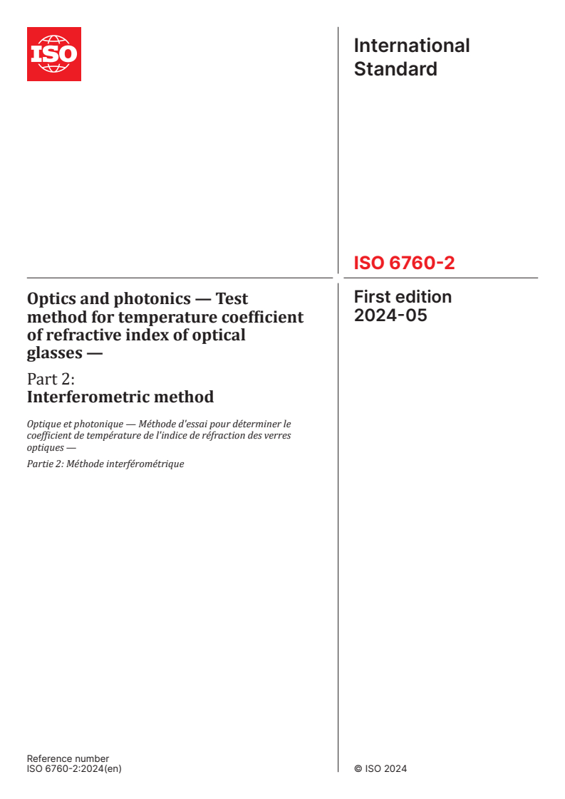 ISO 6760-2:2024 - Optics and photonics — Test method for temperature coefficient of refractive index of optical glasses — Part 2: Interferometric method
Released:6. 05. 2024