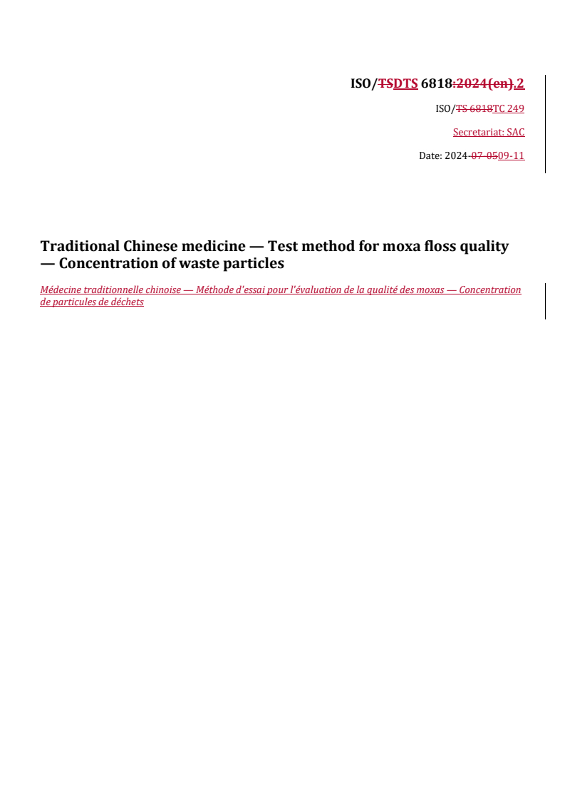 REDLINE ISO/DTS 6818.2 - Traditional Chinese medicine — Test method for moxa floss quality — Concentration of waste particles
Released:9/11/2024