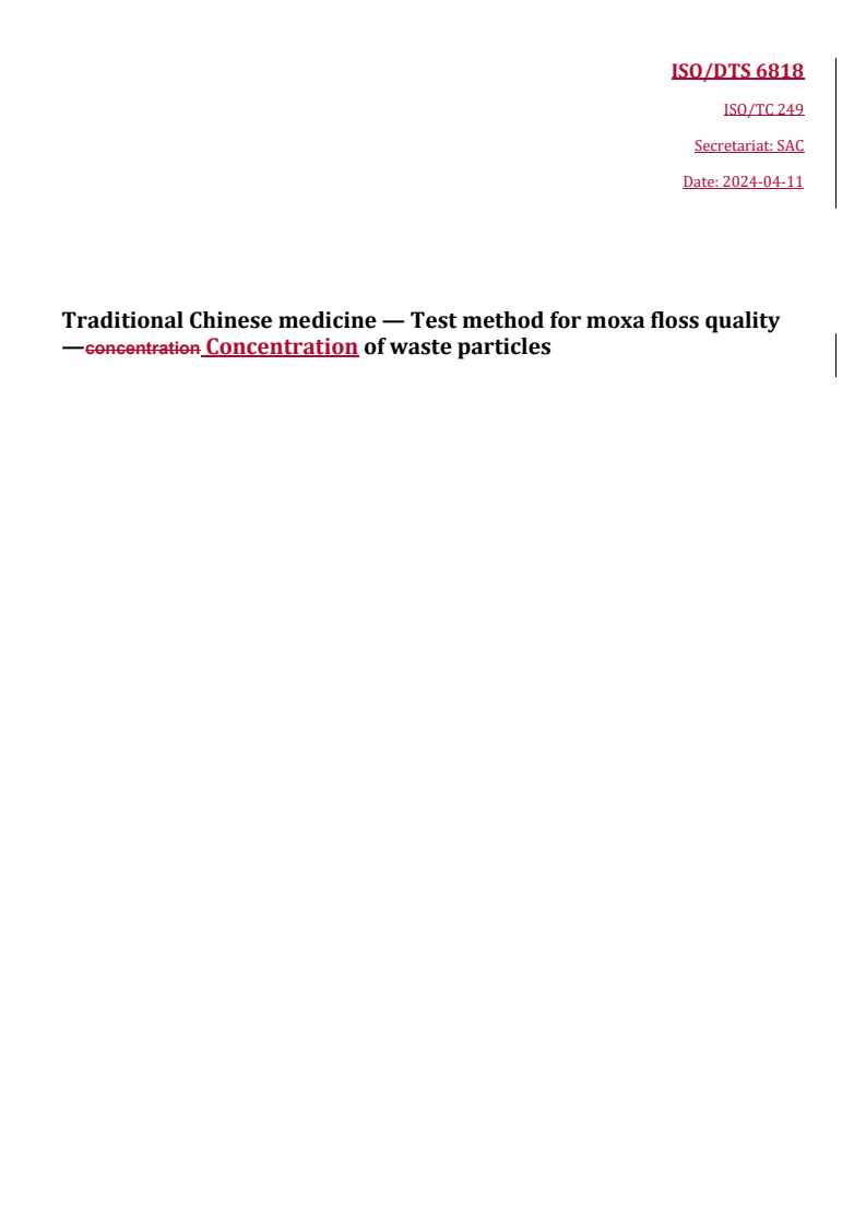REDLINE ISO/DTS 6818 - Traditional Chinese medicine — Test method for moxa floss quality — Concentration of waste particles
Released:11. 04. 2024