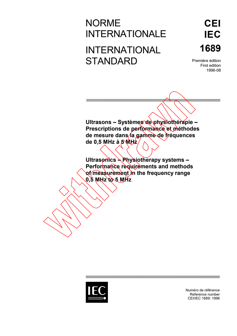 IEC 61689:1996 - Ultrasonics - Physiotherapy systems - Performance requirements and methods of measurement in the frequency range 0,5 MHz to 5 MHz
Released:8/23/1996