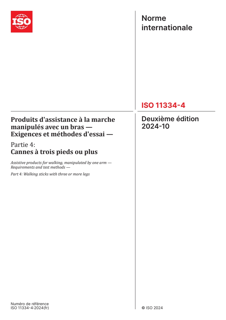 ISO 11334-4:2024 - Produits d'assistance à la marche manipulés avec un bras — Exigences et méthodes d'essai — Partie 4: Cannes à trois pieds ou plus
Released:11. 10. 2024